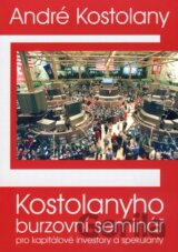 Kostolanyho burzovní seminář pro kapitálové investory a spekulanty