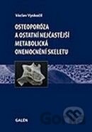 Osteoporóza a ostatní nejčastější metabolická onemocnění skeletu
