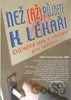 Než (až) půjdete k lékaři