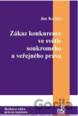 Zákaz konkurence ve světle soukromého a veřejného práva
