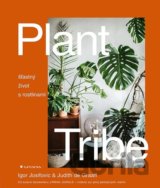 Plant Tribe - Šťastný život s rostlinami