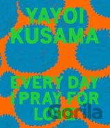 Every Day I Pray for Love