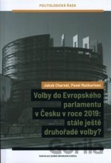 Volby do Evropského parlamentu v Česku v roce 2019: stále ještě druhořadé volby?