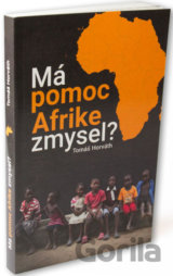 Má pomoc Afrike zmysel?