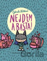 Nejdem a basta!