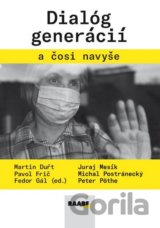Dialóg generácií a čosi navyše