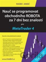 Nauč se programovat obchodního ROBOTA za 7 dní bez znalostí pro MetaTrader 4