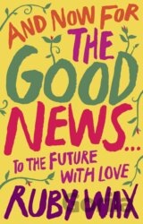 And Now For The Good News...