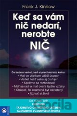 Keď sa vám nič nedarí, nerobte nič