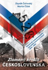 Zlomená křídla Československa - Katastrofy československého vojenského letectva v letech 1945-1965