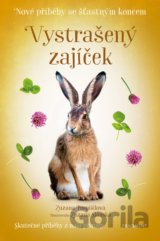 Nové příběhy se šťastným koncem: Vystrašený zajíček
