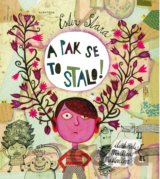 A pak se to stalo!
