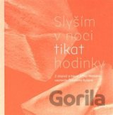 Slyším v noci tikat hodinky