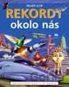 Rekordy okolo nás