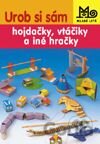 Urob si sám – Hojdačky, vtáčiky a iné hračky