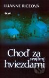 Choď za svojimi hviezdami