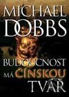 Budoucnost má čínskou tvář