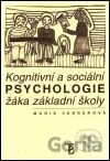 Kognitivní a sociální psychologie žáka základní školy