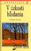 V úzkosti hľadania