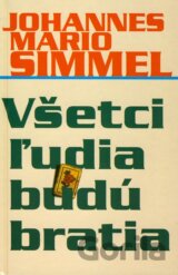 Všetci ľudia budú bratia