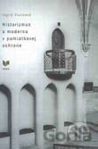 Historizmus a moderna v pamiatkovej ochrane