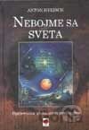Nebojme sa sveta