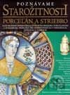 Poznávame starožitnosti - porcelán a striebro