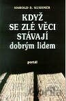 Když se zlé věci stávají dobrým lidem
