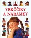 Vrkôčiky a náramky