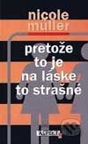 Pretože to je na láske to strašné