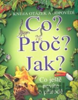 Co? Proč? Jak?