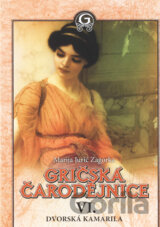 Gričská čarodějnice VI. - Dvorská kamarila