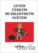 Letem českým muzikantským světem