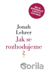 Jak se rozhodujeme?