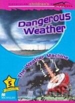 Macmillan Children´s Readers 5: Dangerous Weather / Weather Machine