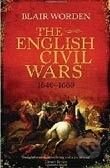 The English Civil Wars 1640 - 1660