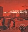 Tady bylo Husákovo
