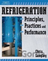 Refrigeration Principles, Practices, and Performance