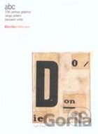 ABC: Twentieth-Century Graphic Design