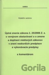 Úplné znenie zákona č. 25/2006 Z. z. o verejnom obstarávaní a o zmene a doplnení niektorých zákonov v znení neskorších predpisov a vykonávacie predpisy