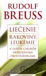 Liečenie rakoviny, leukémie a iných chorôb prírodnými prostriedkami
