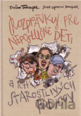 Rozprávky pre neposlušné deti (a ich starostlivých rodičov)