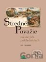 Stredné Považie na starých pohľadniciach