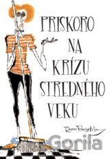 Priskoro na krízu stredného veku