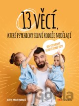 13 věcí, které psychicky silní rodiče nedělají