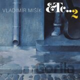 Vladimír Mišík: ETC..2