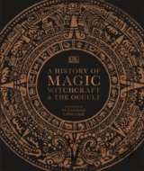 A History of Magic, Witchcraft and the Occult