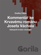 Kommentář ke Krvavému románu Josefa Váchala