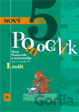 Nový pomocník z matematiky 5 pre 5. ročník ZŠ - 1. zošit (pracovná učebnica)