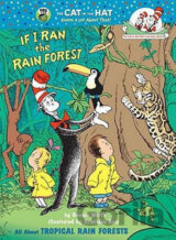 If I Ran the Rain Forest: All About Tropical Rain Forests